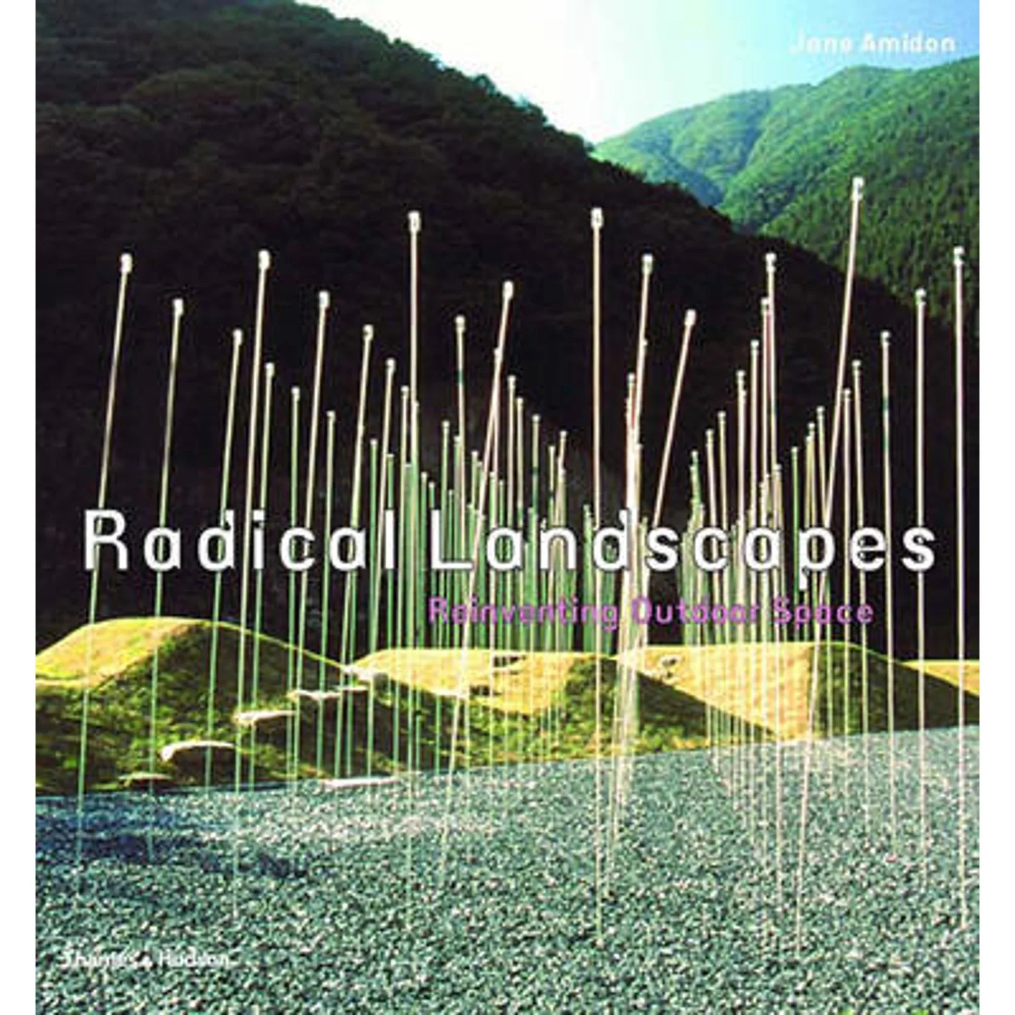 Jane Kathryn by Outdoor E Reinventing (Hardcover 9780500510445) Space Landscapes: Radical Amidon, Gustafson Pre-Owned